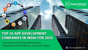 Top 25 App Development Companies in India for 2025