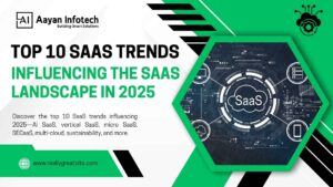 Top 10 SaaS Trends Shaping the Future of Software in 2025 | Emerging SaaS Innovations