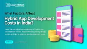 What Factors Affect Hybrid App Development Costs in India?