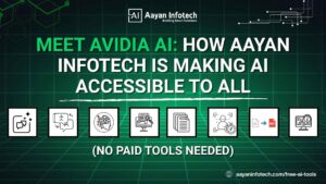 Meet Avidia AI: How Aayan Infotech Is Making AI Accessible to All