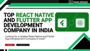 Top React Native and Flutter App Development Company in India