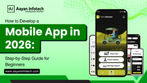 How to Develop a Mobile App in 2026: Step-by-Step Guide for Beginners (India)