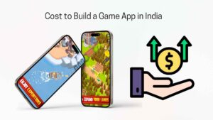 Cost to Build a Game App in India