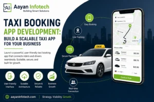 Taxi Booking App Development: Build a Scalable Taxi App for Your Business